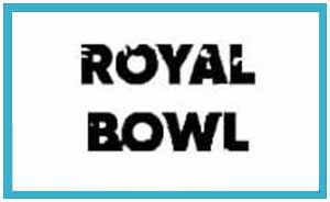 Royal bowls